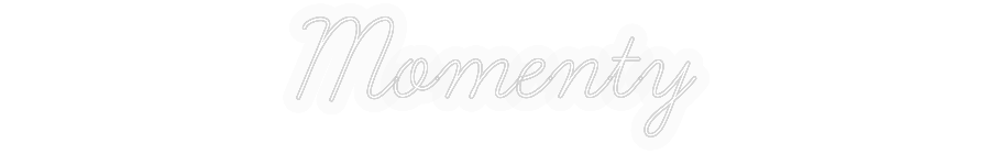 Personalizowany neon: Momenty