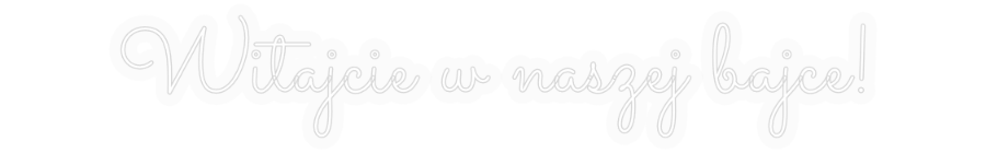 Personalizowany neon: Witajcie w na...