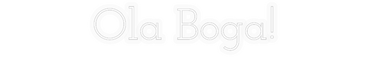 Personalizowany neon: Ola Boga!