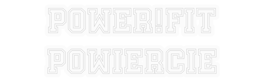 Personalizowany neon: Power!FIT
PO...