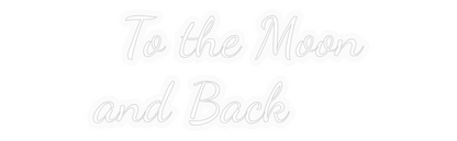 Personalizowany neon:   To the Moon...