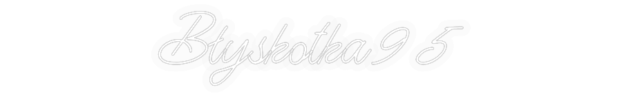 Personalizowany neon: Błyskotka95