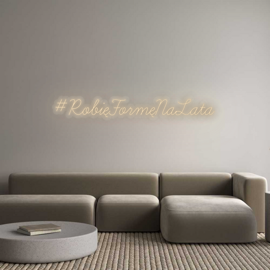 Personalizowany neon: #RobięFormęNa...
