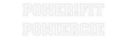 Personalizowany neon: Power!FIT
PO...