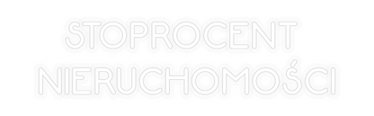 Personalizowany neon: STOPROCENT 
...