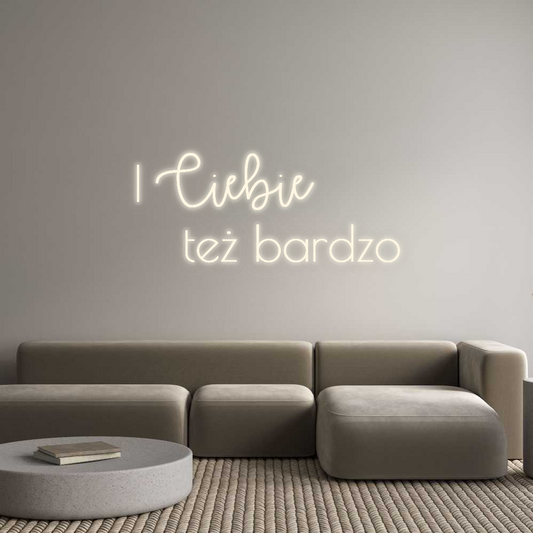 Personalizowany neon: I Ciebie
   ...