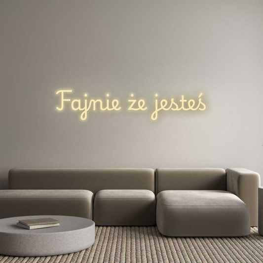 Personalizowany neon: Fajnie że jes...