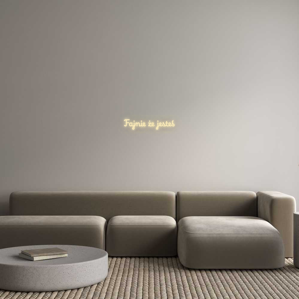Personalizowany neon: Fajnie że jes...