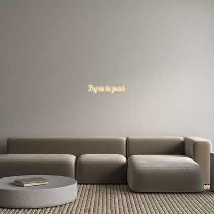 Personalizowany neon: Fajnie że jes...